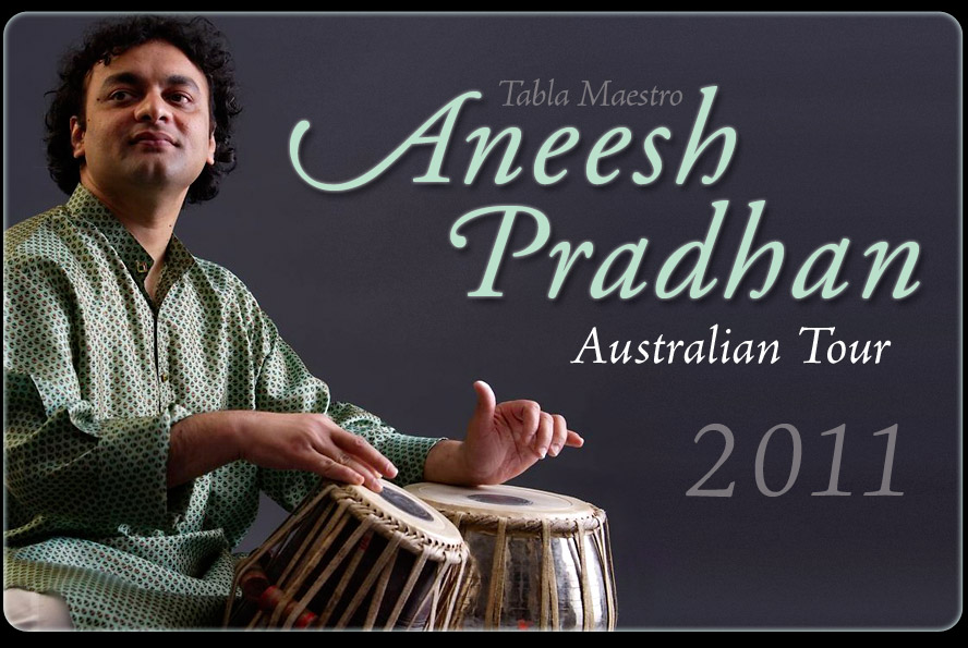 Aneesh Pradhan: Australian Tour 2011